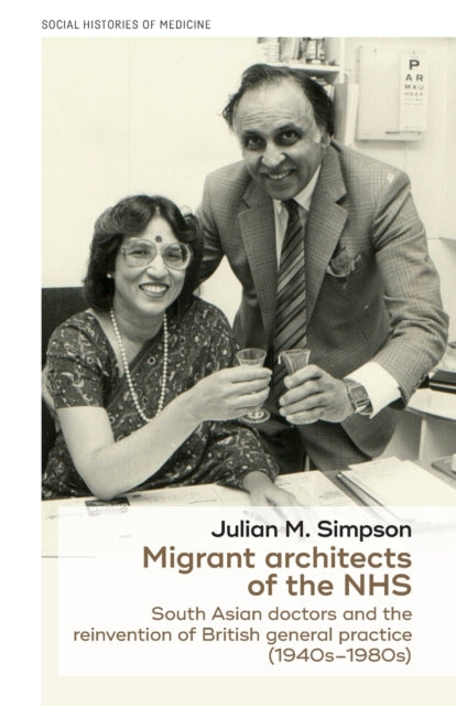 Book cover of: Migrant Architects of the NHS. By: Julian Simpson