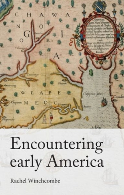 Book cover of: Encountering Early America. By: Rachel Winchcombe