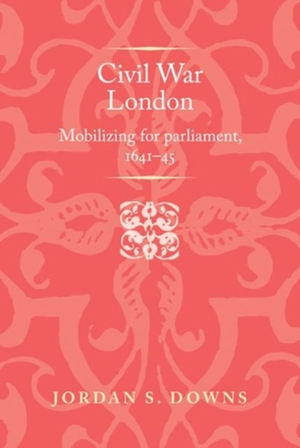 Book cover of: Civil War London. By: Jordan S. Downs