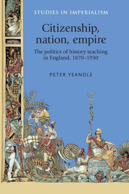 Book cover of: Citizenship, Nation, Empire. By: Andrew Thompson