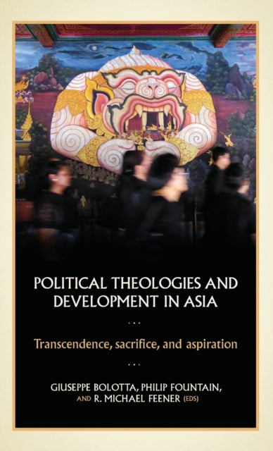 Book cover of: Political Theologies and Development in Asia. By: Giuseppe Bolotta