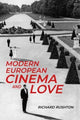 Book cover of: Modern European Cinema and Love. By: Richard Rushton