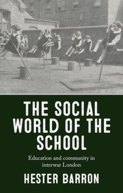 Book cover of: Social World of the School. By: Hester Barron