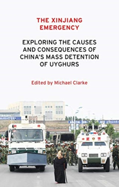 Book cover of: Xinjiang Emergency. By: Clarke, Michael