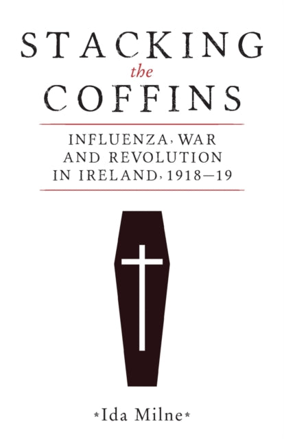 Book cover of: Stacking the Coffins. By: Ida Milne