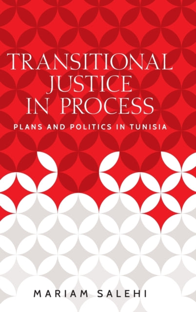 Book cover of: Transitional Justice in Process. By: Mariam Salehi