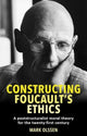 Book cover of: Constructing Foucault's Ethics. By: Mark Olssen