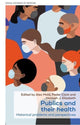 Book cover of: Publics and Their Health. By: Alex Mold