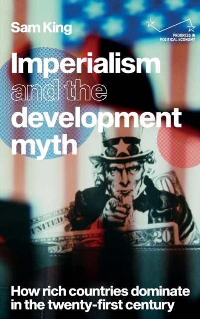 Book cover of: Imperialism and the Development Myth. By: Sam King