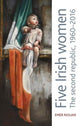 Book cover of: Five Irish Women. By: Emer Nolan