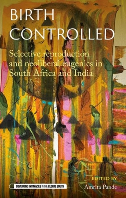 Book cover of: Birth Controlled. By: Amrita Pande