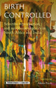 Book cover of: Birth Controlled. By: Amrita Pande