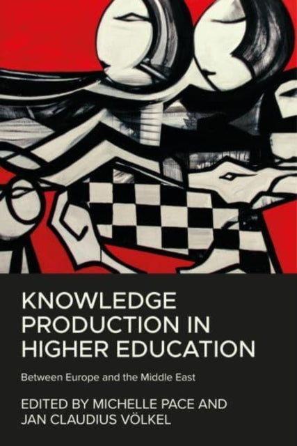 Book cover of: Knowledge Production in Higher Education. By: Michelle Pace