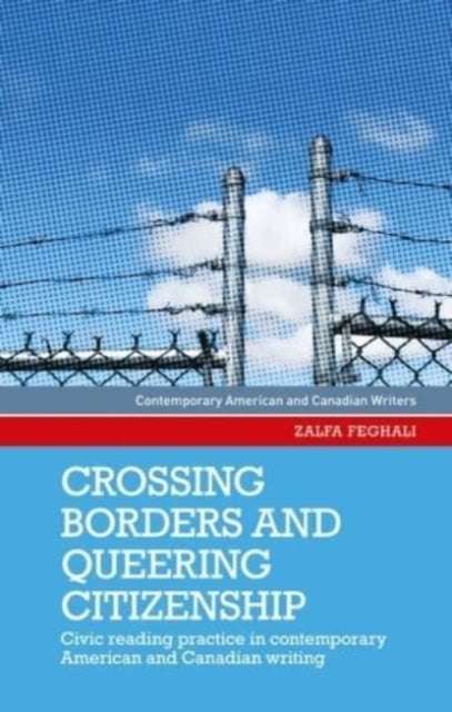 Book cover of: Crossing Borders and Queering Citizenship. By: Zalfa Feghali