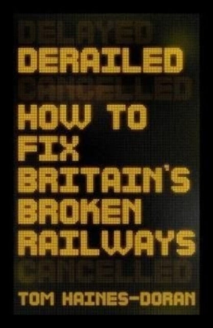 Book cover of: Derailed. By: Tom Haines-Doran