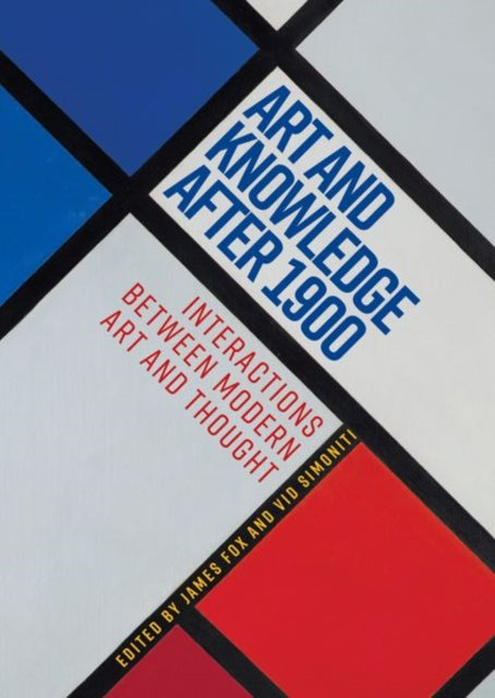 Book cover of: Art and Knowledge After 1900. By: James Fox
