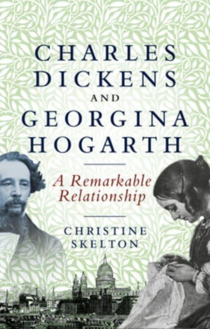 Book cover of: Charles Dickens and Georgina Hogarth. By: Christine Skelton
