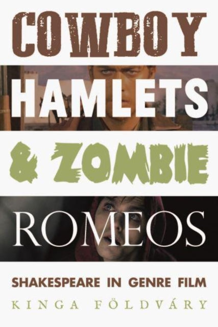 Book cover of: Cowboy Hamlets and Zombie Romeos. By: Kinga Foeldvary