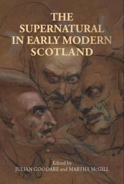 Book cover of: Supernatural in Early Modern Scotland. By: Julian Goodare