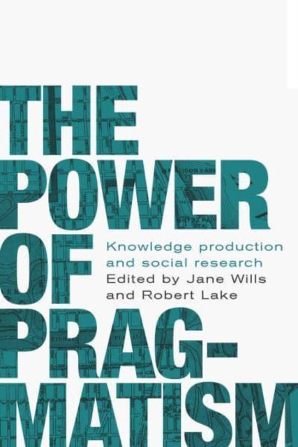 Book cover of: Power of Pragmatism. By: Jane Wills
