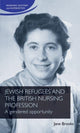 Book cover of: Jewish Refugees and the British Nursing Profession. By: Jane Brooks