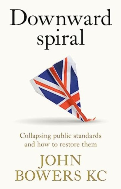 Book cover of: Downward Spiral. By: Bowers, John