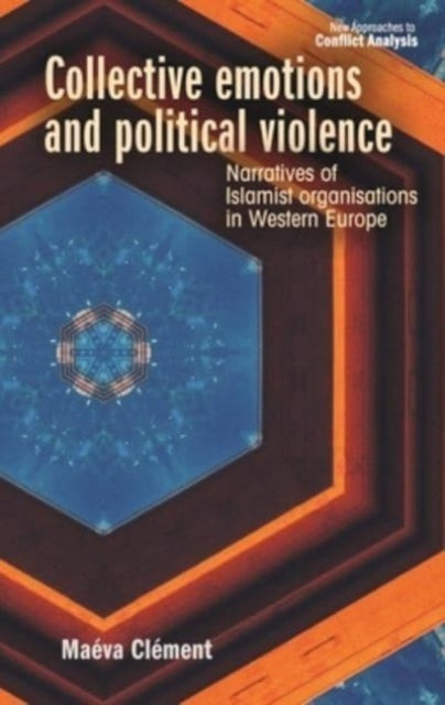 Book cover of: Collective Emotions and Political Violence. By: Maéva Clément