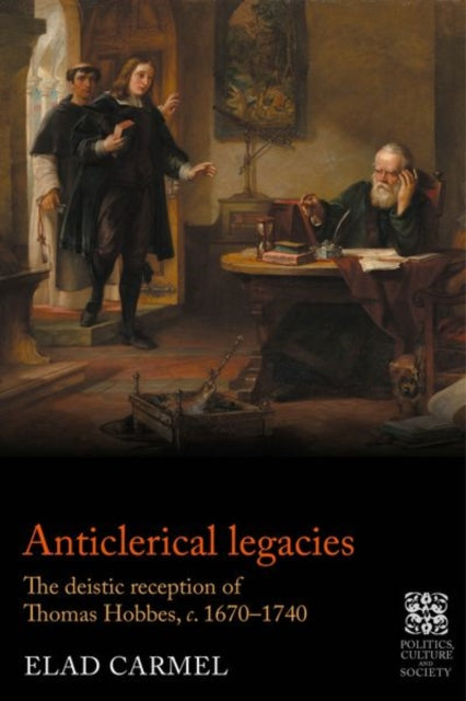 Book cover of: Anticlerical Legacies. By: Elad Carmel