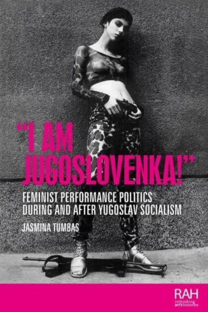 Book cover of: “I am Jugoslovenka!”. By: Jasmina Tumbas