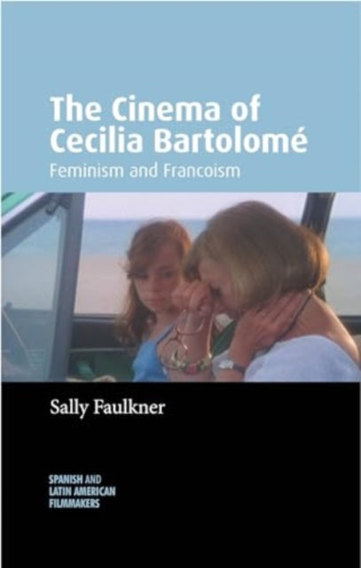 Book cover of: Cinema of Cecilia Bartolome. By: Sally Faulkner