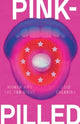 Pink-Pilled, Women and the Far Right 9781526170699 Lois Shearing