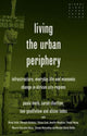 Book cover of: Living the Urban Periphery. By: Paula Meth