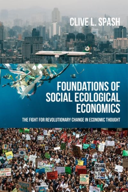 Book cover of: Foundations of Social Ecological Economics. By: Clive L. Spash