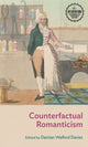 Book cover of: Counterfactual Romanticism. By: Damian Walford Davies