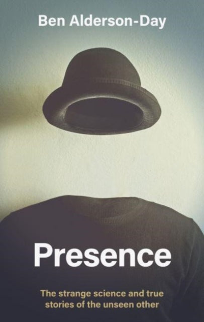 Book cover of: Presence. By: Ben Alderson-Day