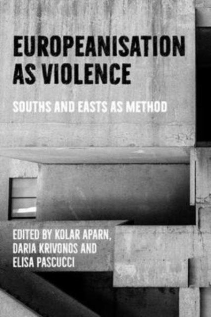 Book cover of: Europeanisation as Violence