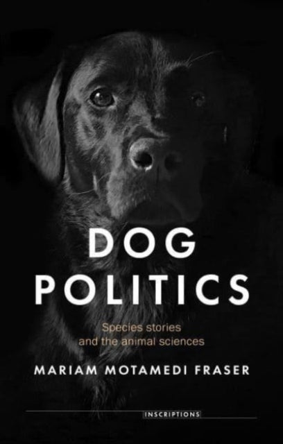 Book cover of: Dog Politics. By: Mariam Motamedi Fraser