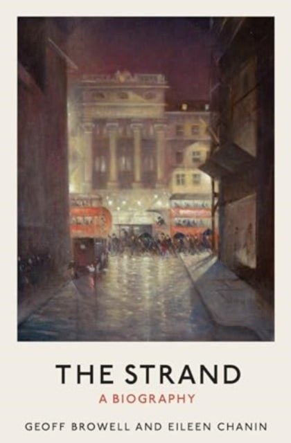 The Strand, A Biography 9781526179111 Geoff Browell