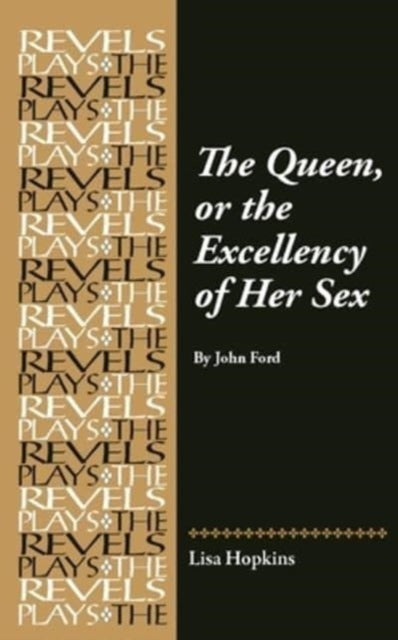 Book cover of: Queen, or the Excellency of Her Sex