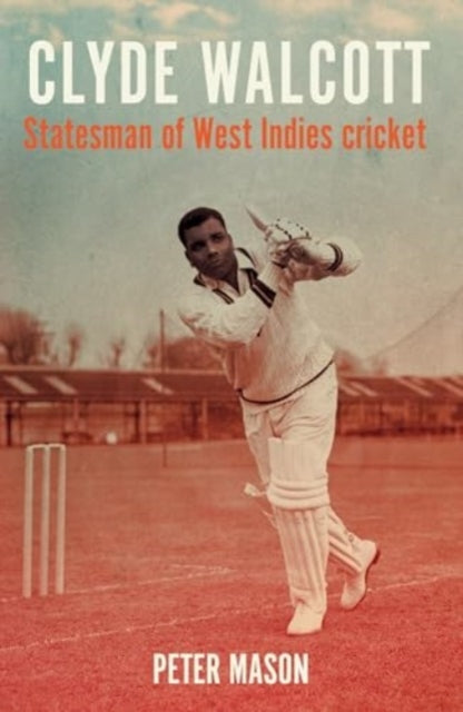 Book cover of: Clyde Walcott. By: Peter Mason