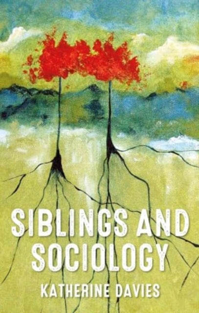 Book cover of: Siblings and Sociology