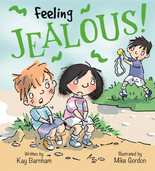 Book cover of: Feelings and Emotions: Feeling Jealous. By: Mike Gordon