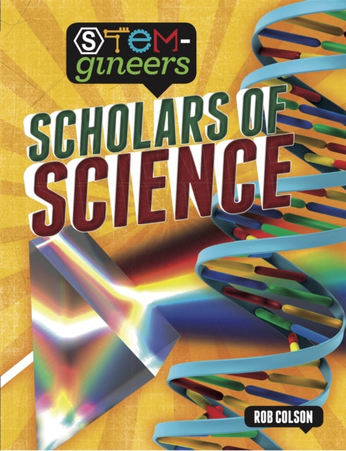 Book cover of: STEM-gineers: Scholars of Science. By: Rob Colson