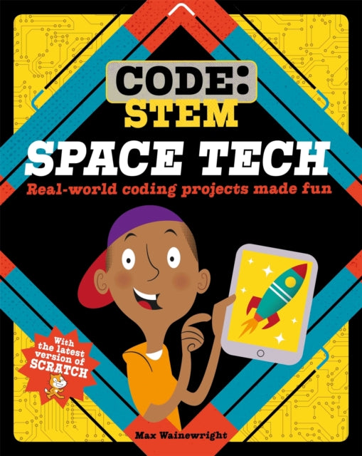 Book cover of: Code: STEM: Space Tech. By: Max Wainewright