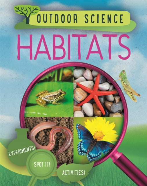 Book cover of: Outdoor Science: Habitats. By: Sonya Newland