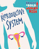 Book cover of: Bright and Bold Human Body: The Reproductive System. By: Sonya Newland
