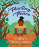 Book cover of: Planting Peace. By: Gwendolyn Hooks