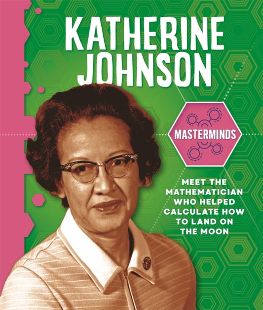 Book cover of: Masterminds: Katherine Johnson. By: Izzi Howell