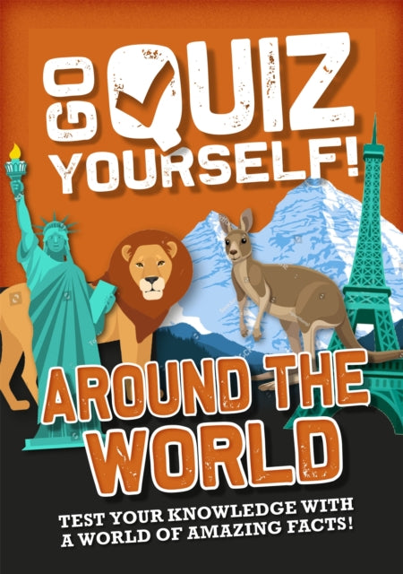 Book cover of: Go Quiz Yourself!: Around the World. By: Izzi Howell