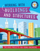 Book cover of: Kid Engineer: Working with Buildings and Structures. By: Izzi Howell